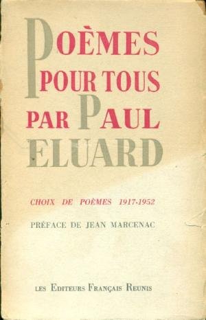 Elaurd, Paul - Poems  pour tous par Paul Eluard - choix de poemes 1917-1952