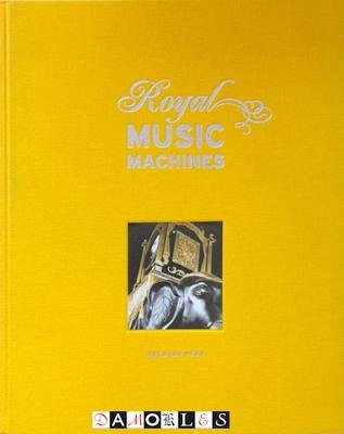 J.J.L. Haspels - Royal Music Machines. Vijf eeuwen vorstelijk vermaak