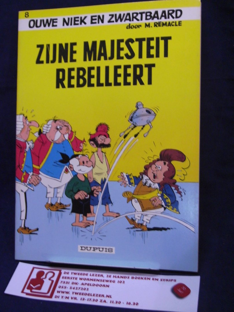 Remacle, M - Ouwe Niek en Zwartbaard 8 / Zijne Majesteit Rebelleert