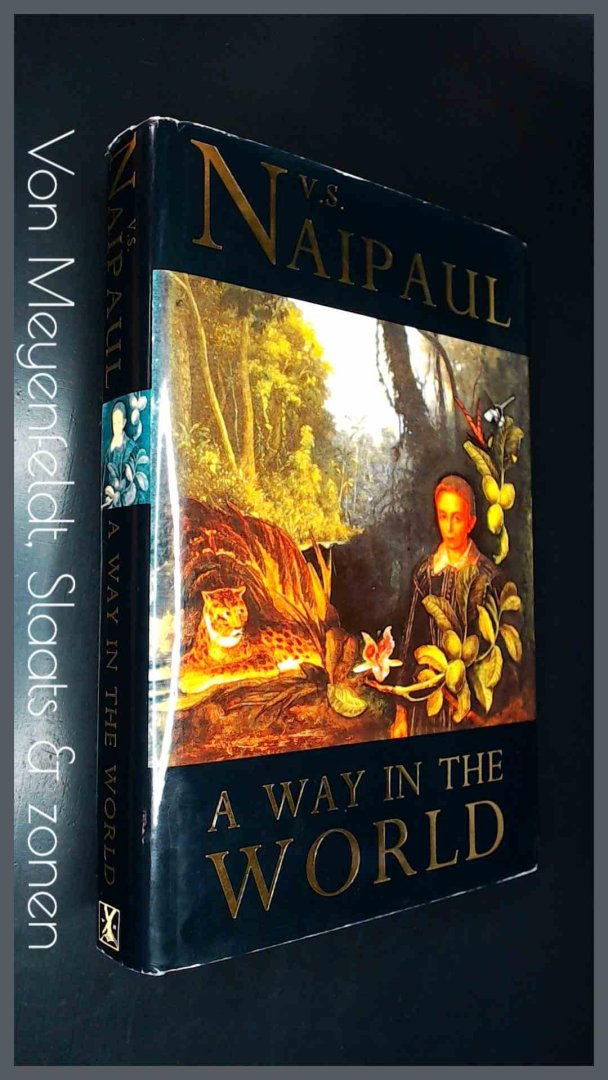 Naipaul, V. S. - A way in the World