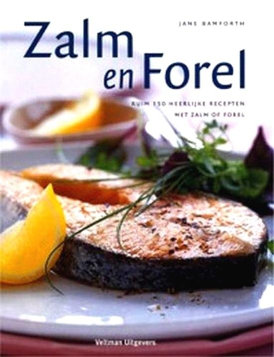 Bamforth , Jane . [ ISBN 9789059202054 ] 5219 - Zalm en Forel . ( Ruim 150 heerlijke recepten met zalm of forel. ) Naast een geïllustreerd hoofdstuk over de verschillende zalm- en forelsoorten en essentiële informatie over het kopen, bewaren en (voor)bereiden van vis worden meer dan 150 recepten -