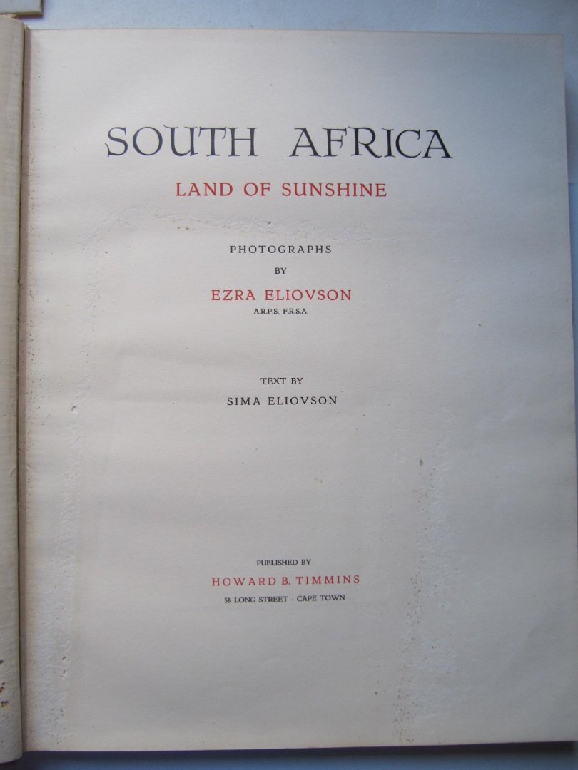 Ezra Eliovson (photographs) / text Sima Eliovson - South Africa - Land of Sinshine