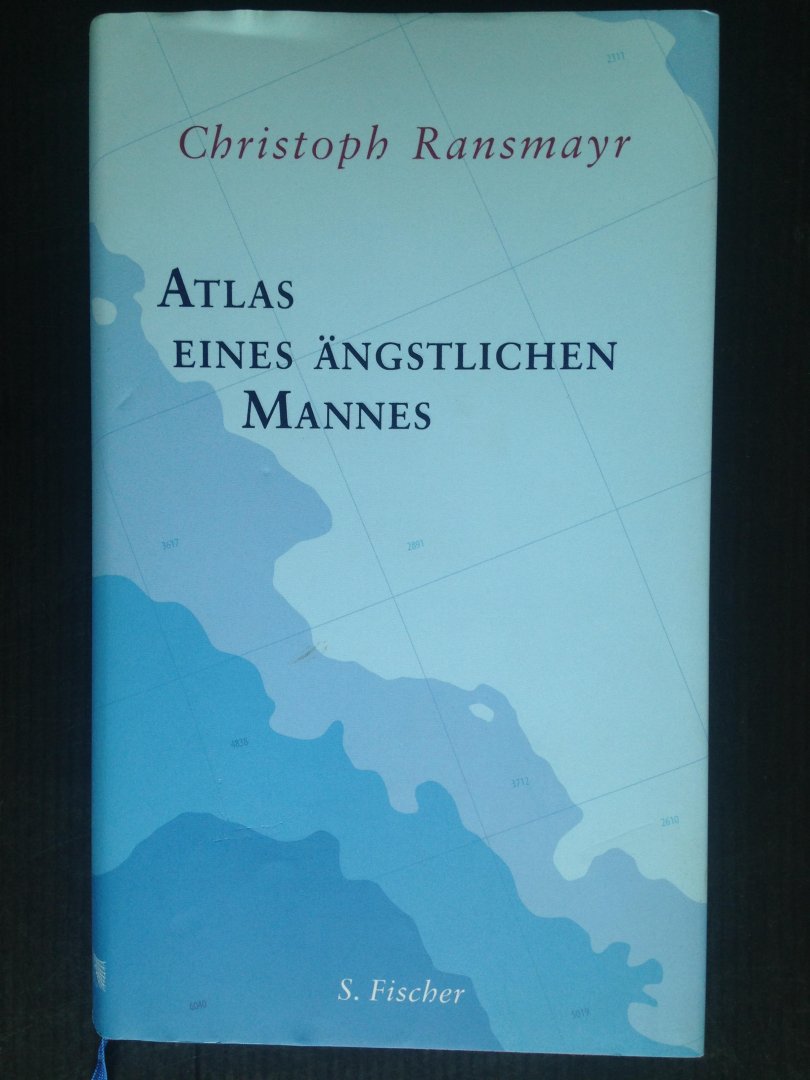 Ransmayr, Christoph - Atlas eines ngstlichen Mannes