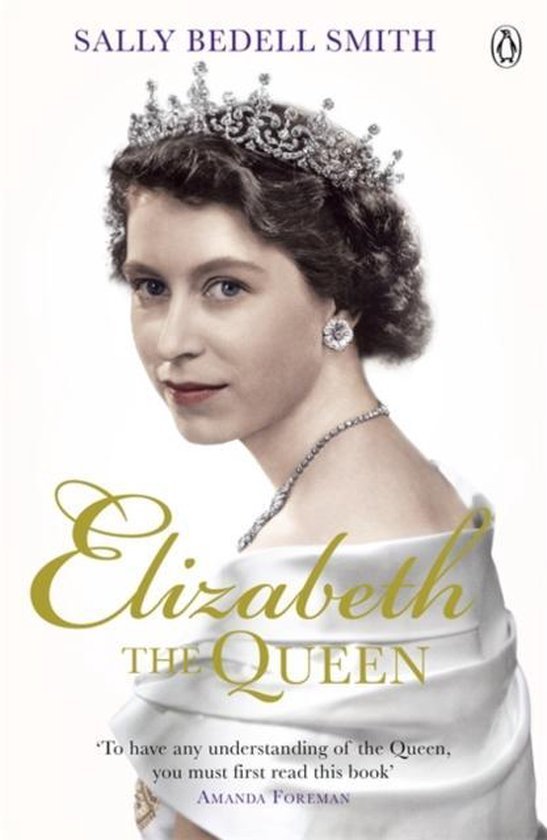 Smith, Sally Bedell - Elizabeth the Queen