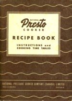  - National Presto cooker. Its care and operation with cooking instructions, time tables and recipes