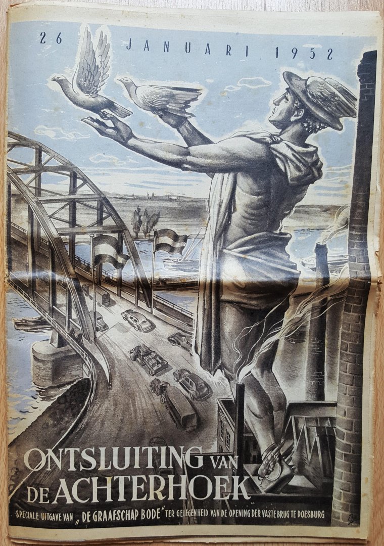  - Ontsluiting van de Achterhoek, speciale uitgave van " De Graafschap Bode" ter gelegenheid van de der vaste brug te Doesburg