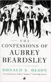 Olson, Donald S. - The confessions of Aubrey Beardsley