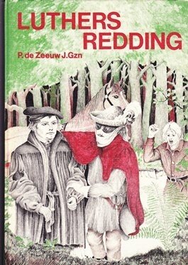 Zeeuw, P. de - Luthers redding