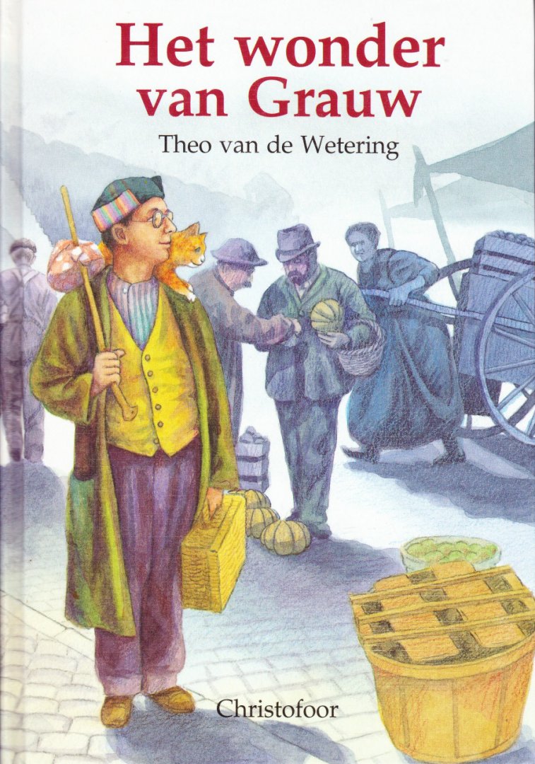 Wetering, Theo van de - HET WONDER VAN GRAUW