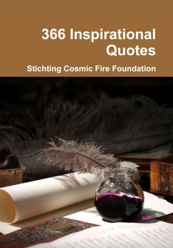Stichting Cosmic Fire Foundation - 366 Inspirational Quotes