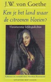 Goethe, J.W. von - Ken je het land waar de citroenen bloeien? - Vierentwintig liefdesgedichten