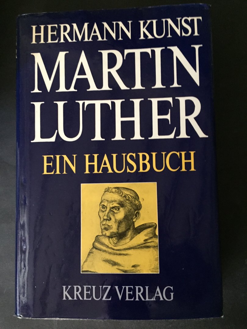 Kunst, Hermann - Martin Luther - Ein Hausbuch