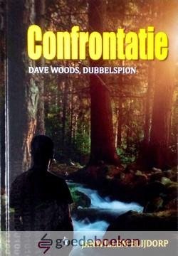 Blijdorp, Janwillem - Confrontatie *nieuw* --- Serie Dave Woods, dubbelspion, deel 3