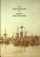 Heusden, G.H. van - Van Nieuwediep tot groot Den Helder