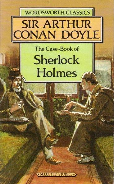 Conan Doyle, Sir Arthur - The Casebook of Sherlock Holmes