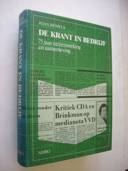Hemels, Joan - De krant in bedrijf, 75 jaar samenwerking en samenleving