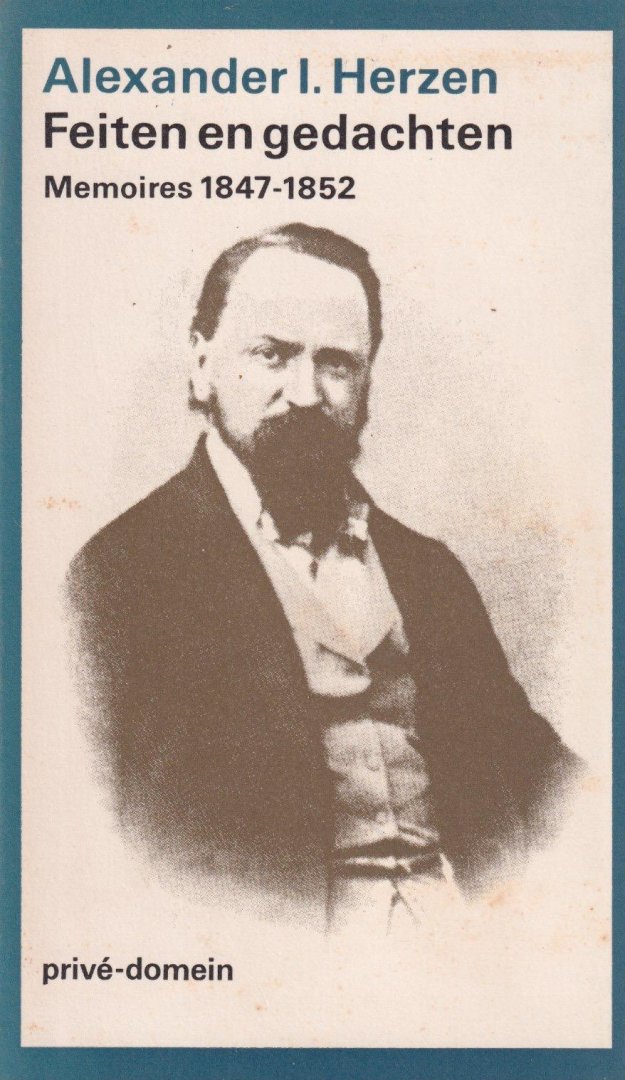 Herzen, Alexander I. - Feiten en gedachten. Memoires 1847-1852