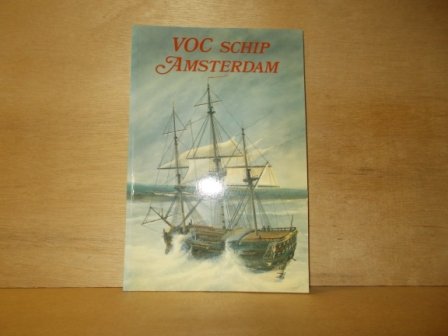 Rooij, Hans H. van / Gawronski, Jerzy - VOC-schip Amsterdam gebleven op de kust van Sussex tusschen Hastings en Beachyhead gestrand