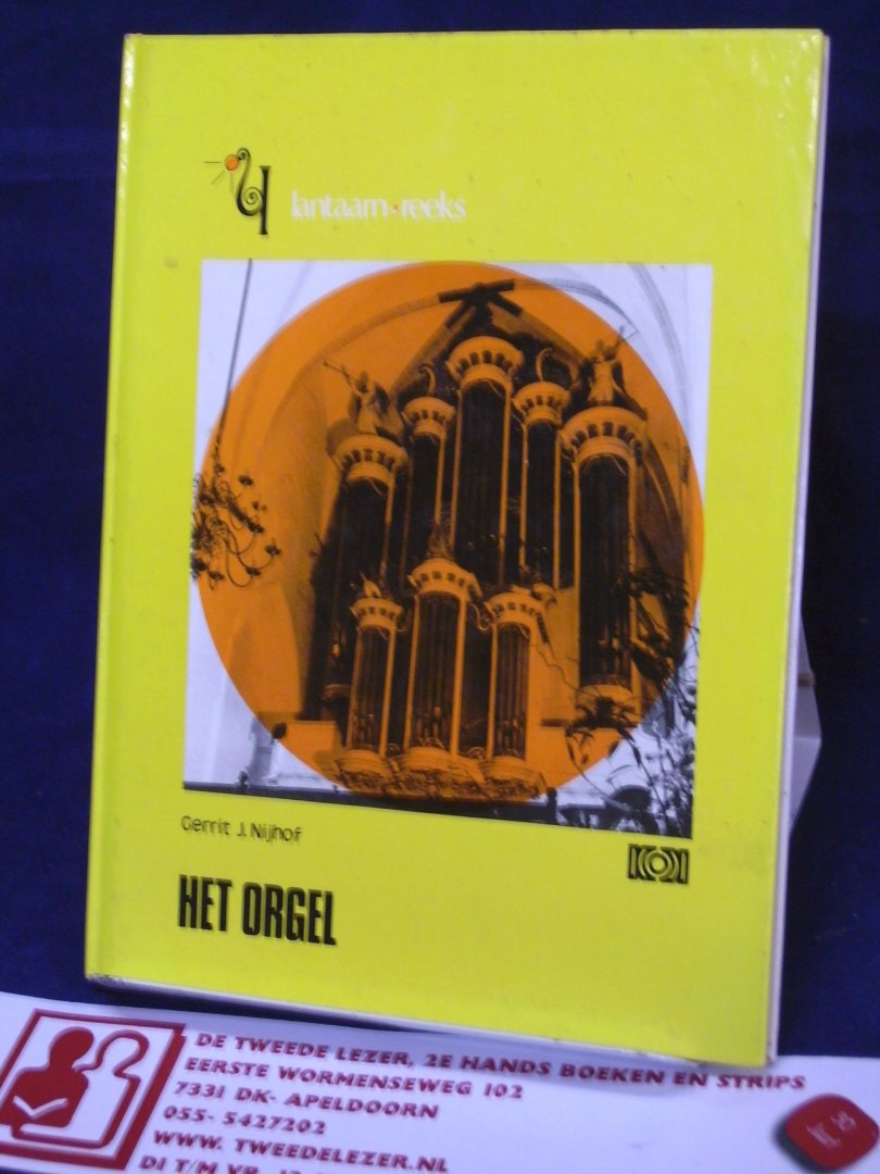 Nijhof, Gerrit - Orgel, Het  ( jeugdboekje)