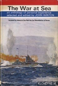 Winton, John (editor) - The War at Sea: an anthology of personal experience