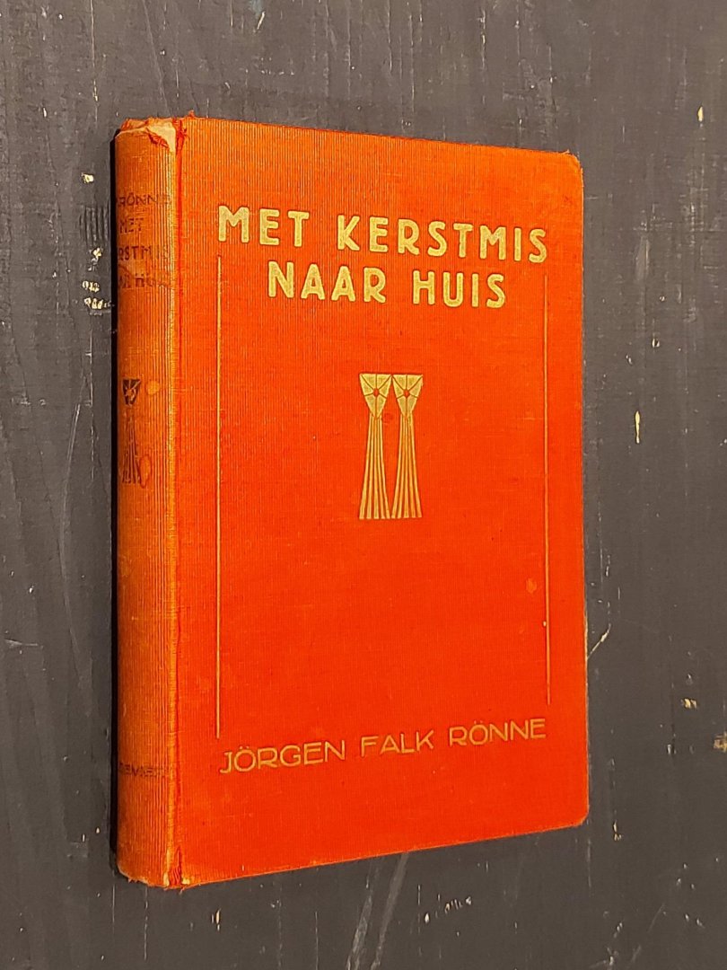 Jörgen Falk Rönne - Met kerstmis naar huis. Uit het Deensch vertaald door A. en E. Huber