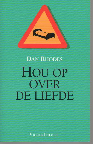 Rhodes, Dan - Hou op over de liefde