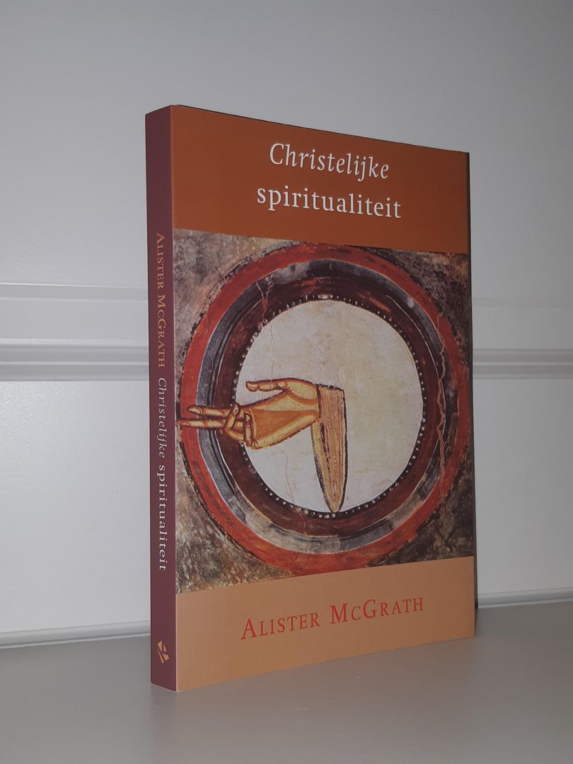 McGrath, A. - Christelijke spiritualiteit. Een inleiding