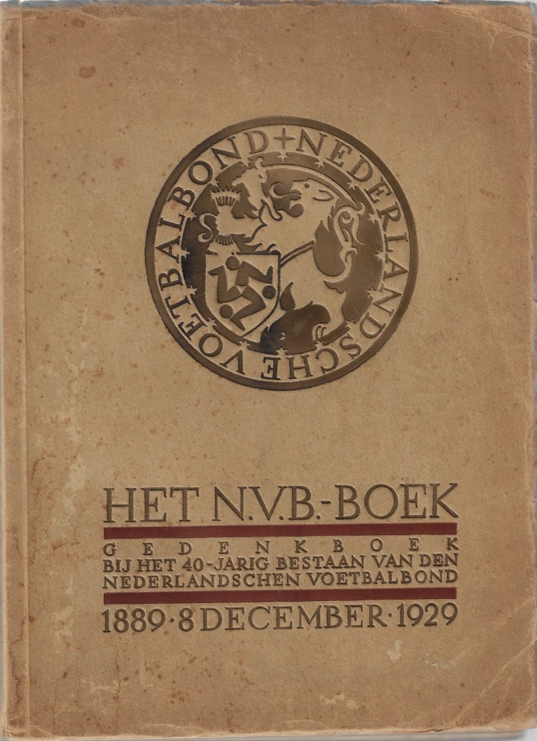 Hans, D - Het N.V.B. Boek -gedenkboek bij het 40-jarig bestaan van den Nederlandschen voetbalbond