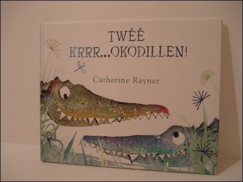 Catherine Rayner - Twee krrr...okodillen !