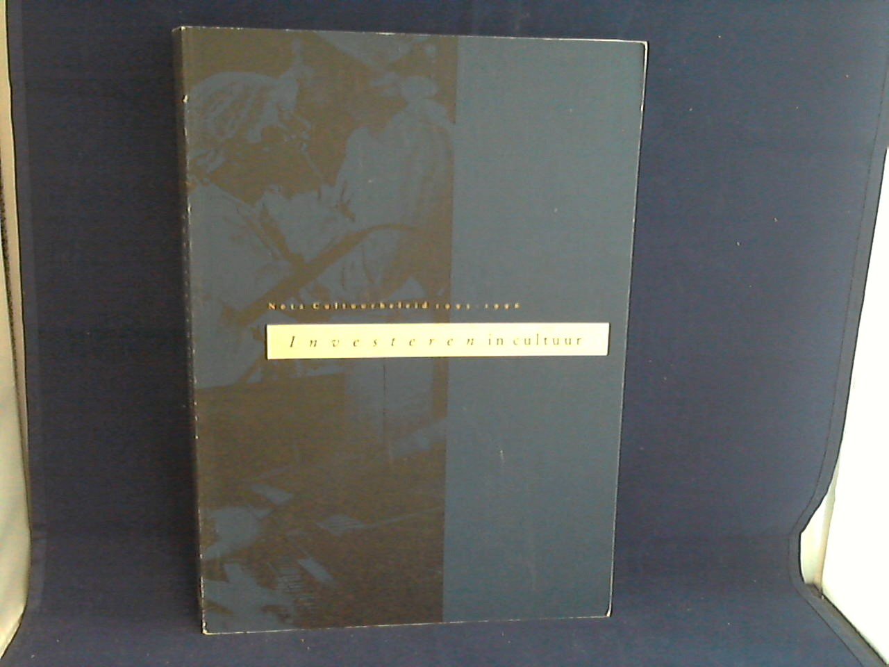 Ministerie van WVC - Investeren in cultuur. Nota Cultuurbeleid 1993-1996