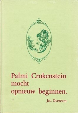 Overeem, Jac. - Palmi Crokenstein mocht opnieuw beginn