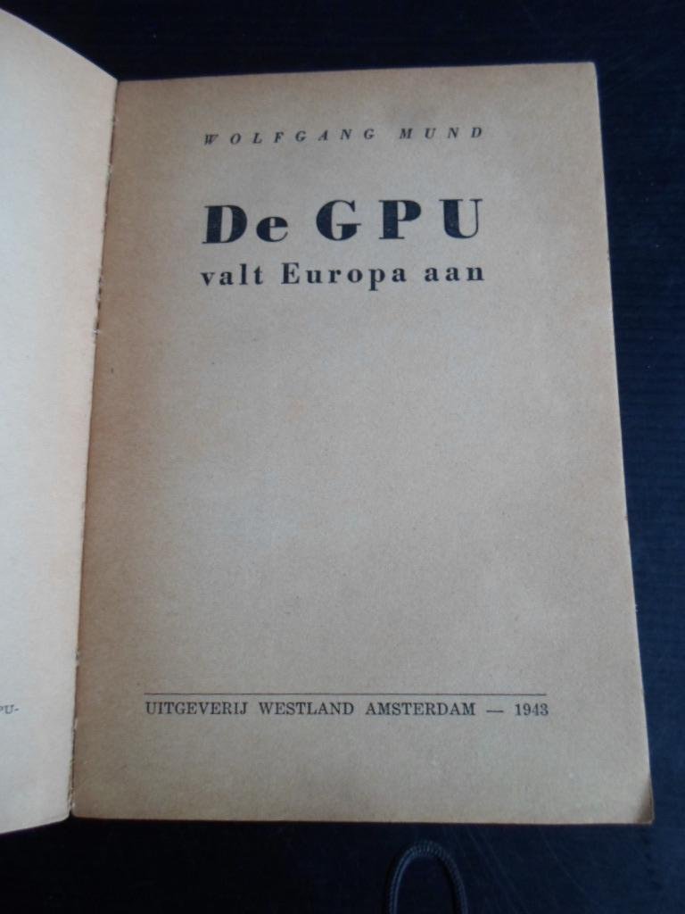 Mund, Wolfgang - De GPU valt Europa aan!