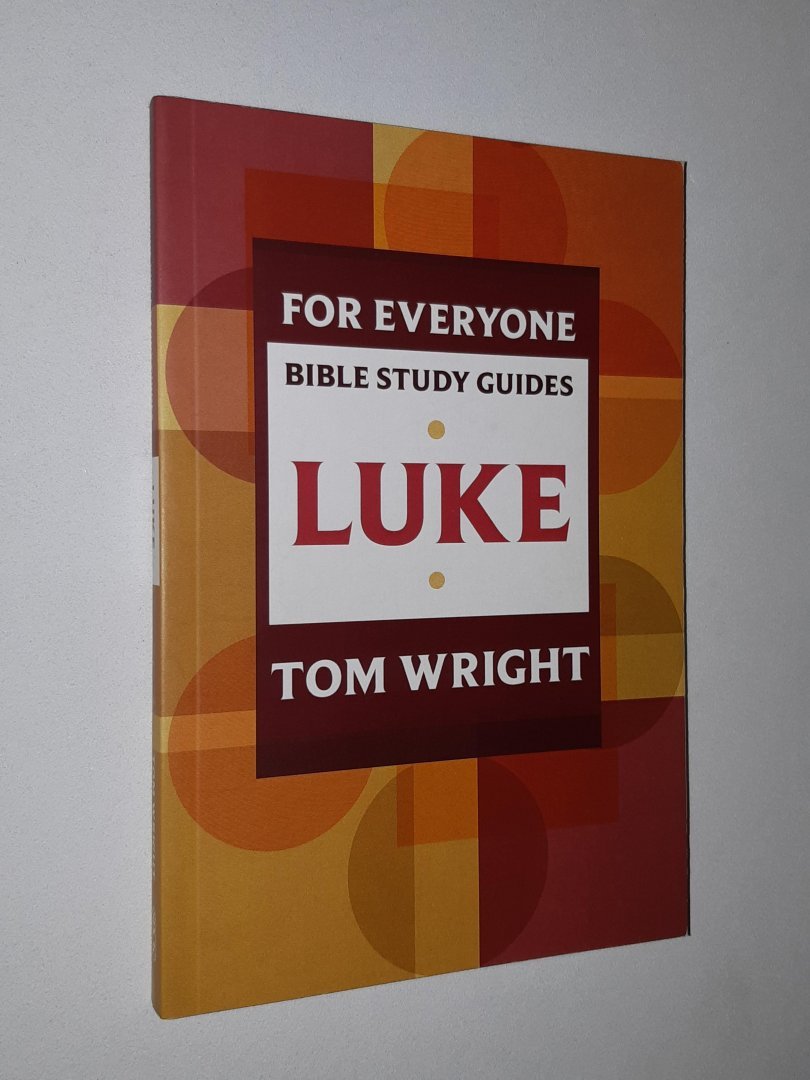 Wright, Tom - Luke (For everyone Bible study guides)