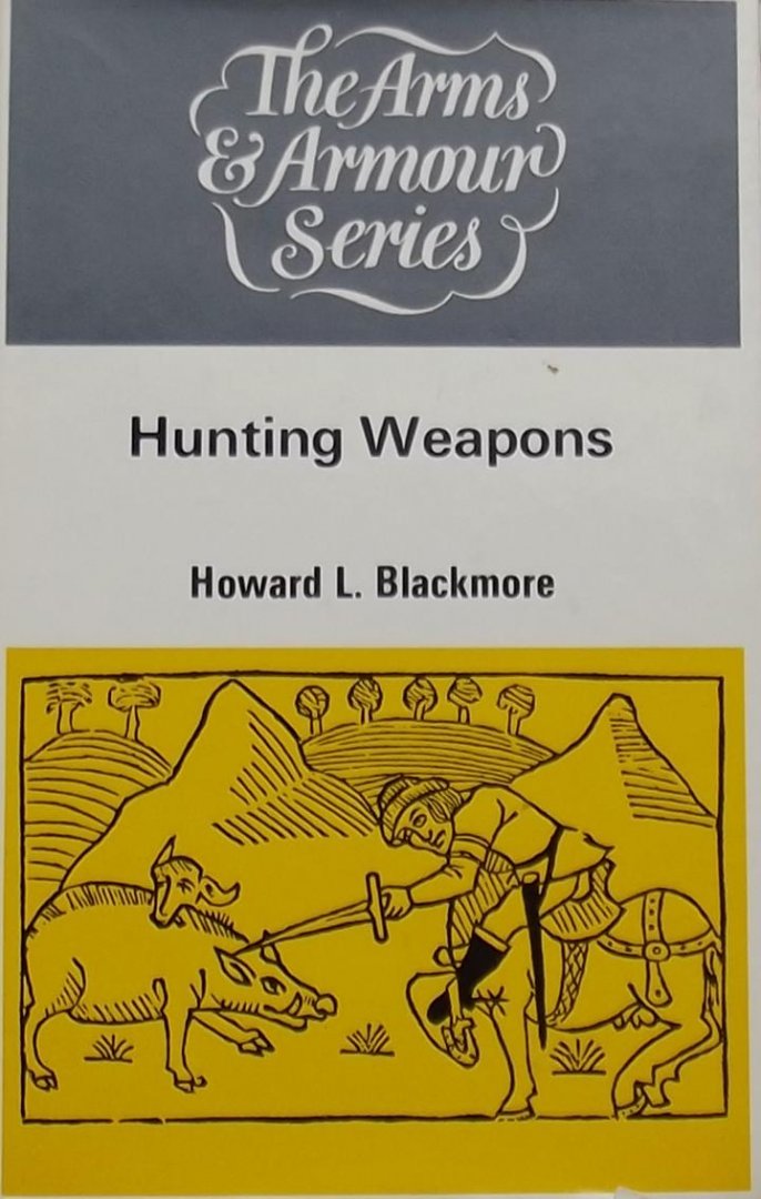 Howard L. Blackmore. - Hunting Weapons.