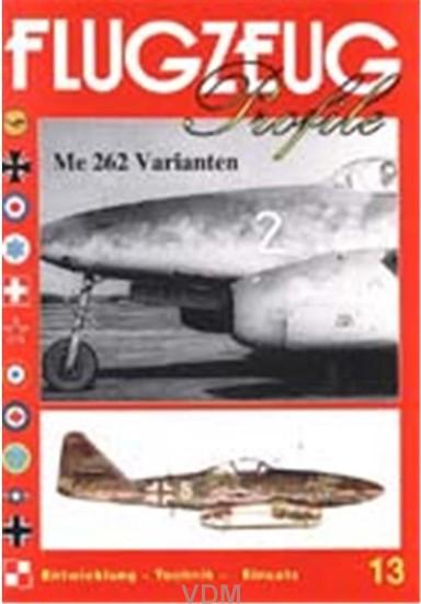 LANG, Gerhard (ed.) - Flugzeug Profile nr. 13: Me 262 Varianten