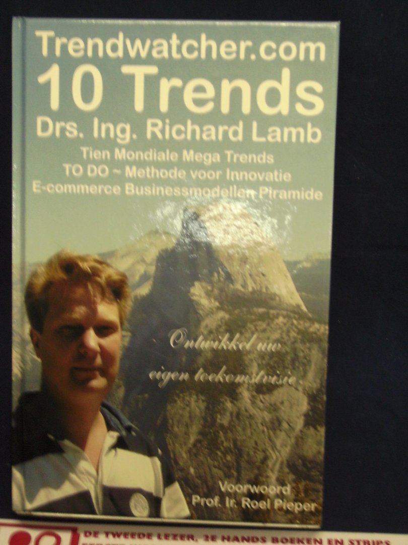 Lamb Richard, - Trendwatcher.com , 10 trends/ ontwikkel uw eigen toekomstvisie