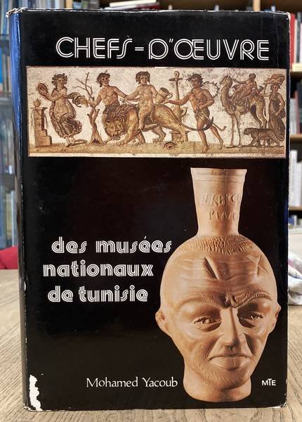 YACOUB, MOHAMED. - Chefs- d'Oeuvre Des Musees Nationaux De Tunisie.