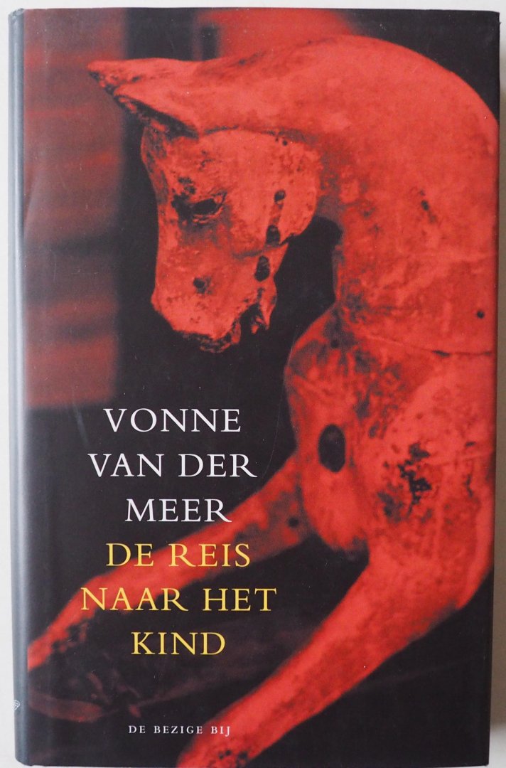 Meer Vonne van der - De reis naar het kind Met krantenartikel uit De Volkskrant 17 november 1989