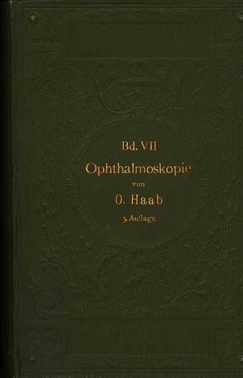 Haab, O. - Atlas und grundriß der ophthalmoscopie und ophthalmoscopischen diagnostik