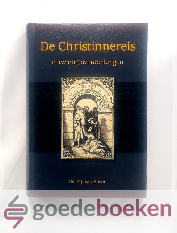 Boven, Ds. B.J. van - De Christinnereis --- Twintig overdenkingen