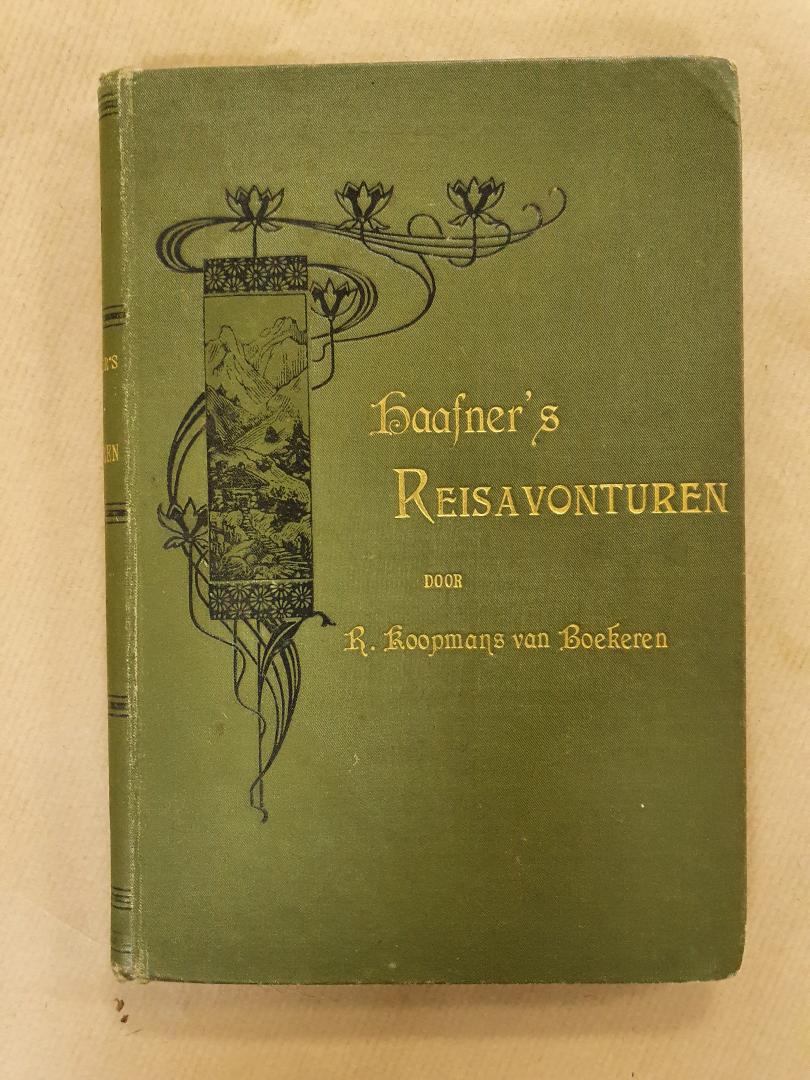 Haafner, Jacob / Boekeren, R. Koopmans van ( Bewerking ) - Haafner's reisavonturen, voor jonge lieden bewerkt.