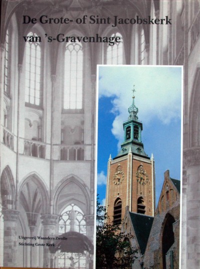 C. Boissevain et al. - De Grote-of Sint Jacobskerk van 's-Gravenhage.