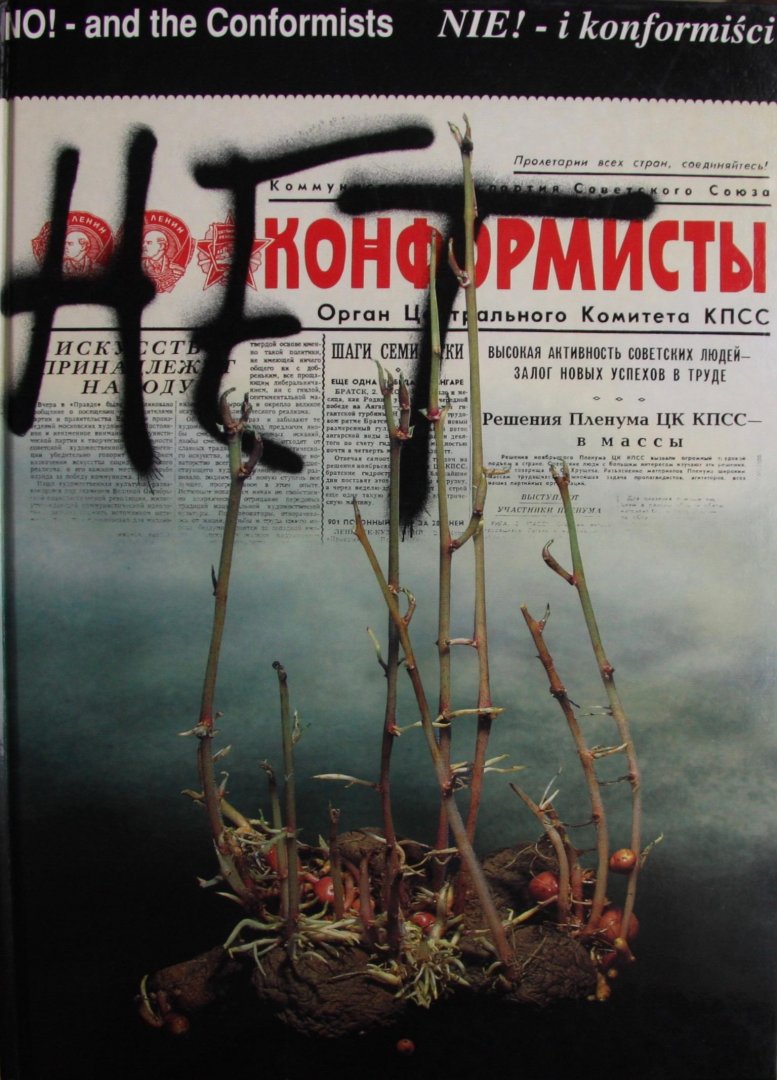 Rozwadowska-Janowska, Nina; Nowicki, Piotr - NO! - and the Conformists Faces of Soviet Art of 50s to 80s