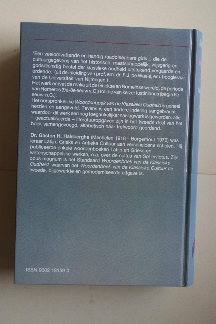 G.H. en G.Halsberghe ; Waele, F.J. de - encyclopedie: Woordenboek KLASSIEKE CULTUUR  Standaard geillustreerde encyclopedie van de Oudheid