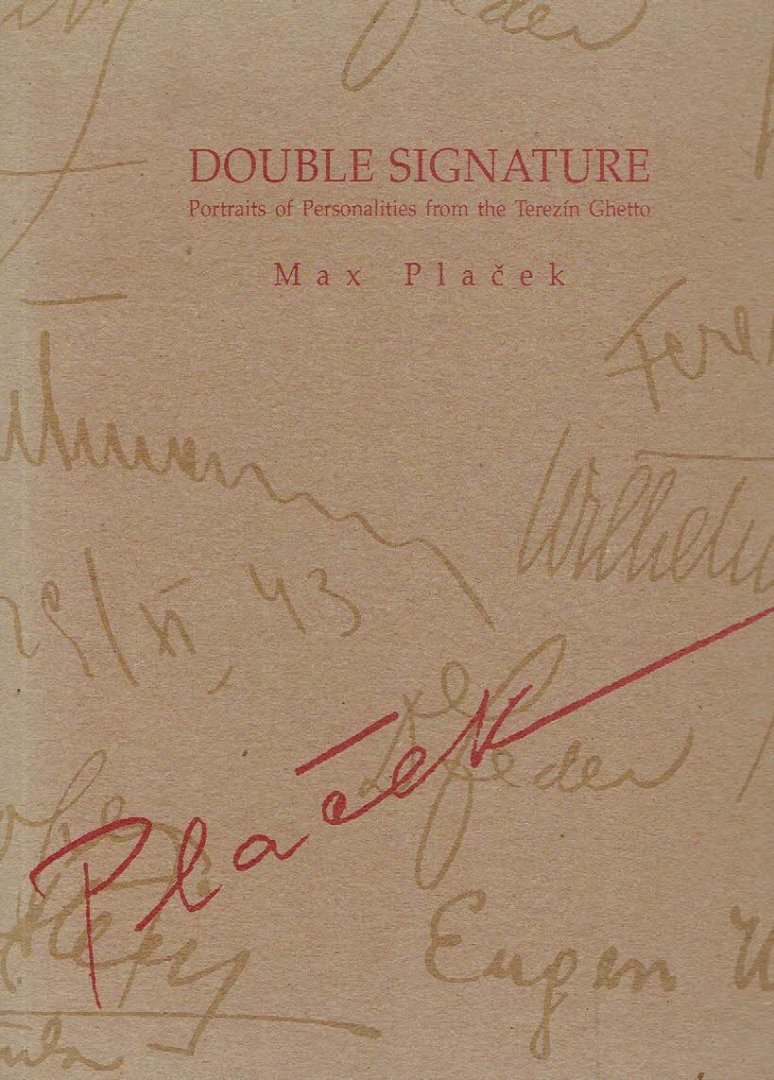 PLACEK, Max - Double Signature - Portraits of Personalities from the Terezín Ghetto.