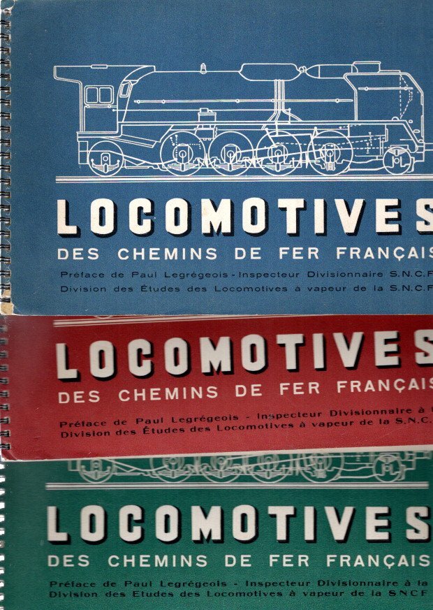 LEGREGEOIS, Paul [Préf.] - Locomotives des chemins de fer Français - A vapeur - Électriques - Diesel Électriques et Autorails. No. 1 + No. 2 + No. 3 - [3 volumes].