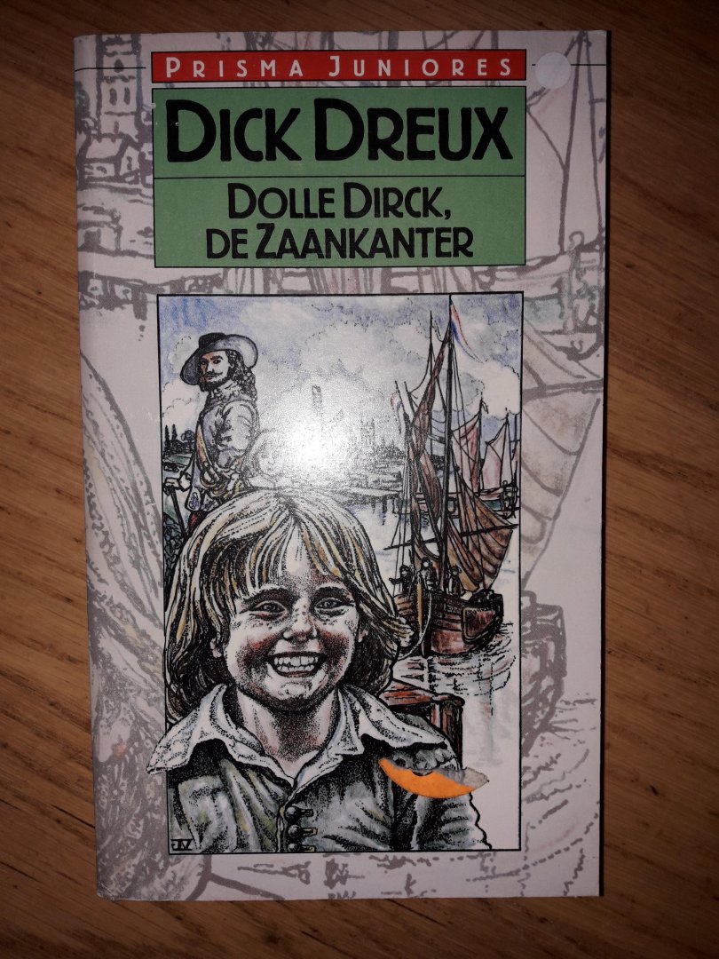 Dreux, Dick - Dolle Dirck, de Zaankanter