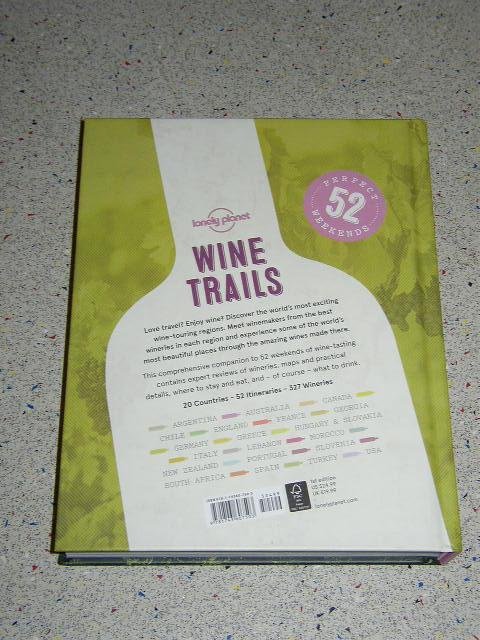 Andrew , Mark - Wine Trails - 52 Perfect Weekends in Wine Country  Lonely Planet