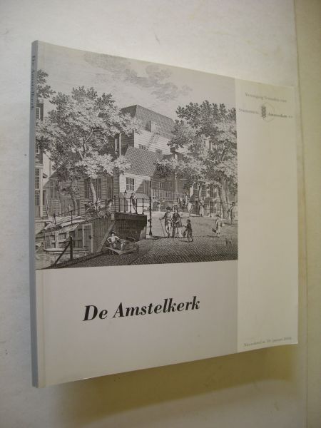 Prins,, P., red. /  H.J., Veen, J.M.van der )Blokhuis M., Zantkuijl, - De Amstelkerk (gewijzigde herdruk van 'De Amstelkerk anno 1960)