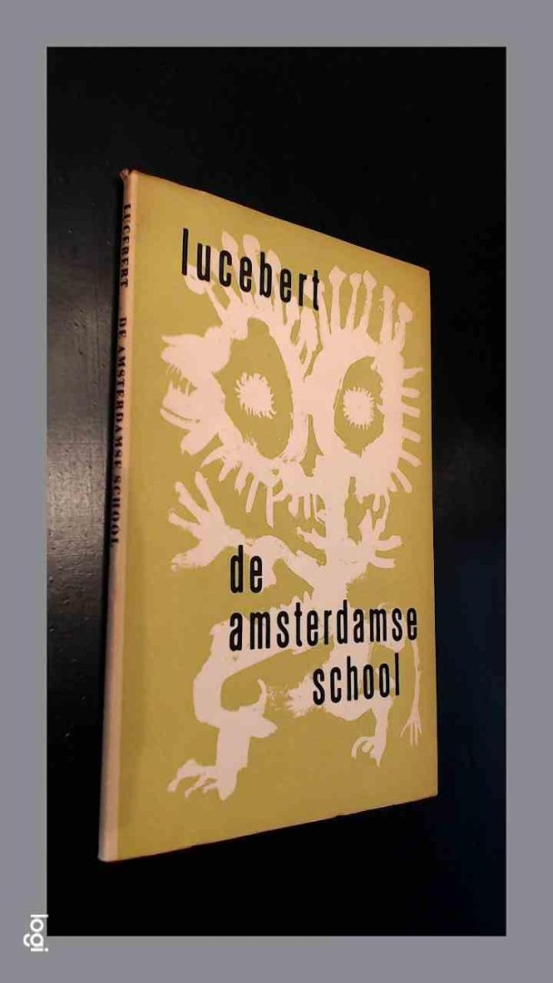 Lucebert - De amsterdamse school